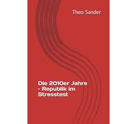 Die 2010er Jahre - Republik im Stresstest