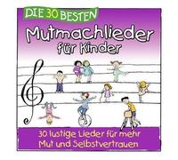 Simone Sommerland, Karsten Glück und die Kita-Frösche – Die 30 Besten Mutmachlieder – CD