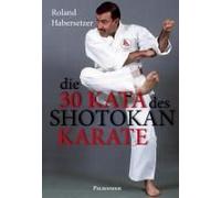Die 30 Kata Des Shotokan Karate