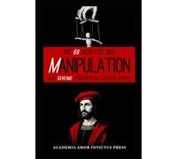 DIE 69 GESETZE DER MANIPULATION: Das geheime Tagebuch des Cesare Borgia