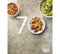Die 70 Einfachsten Gesund-Rezepte