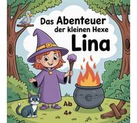 Die Abenteuer der kleinen Hexe Lina: Zauberhafte 50 Ausmalbilder mit Geschichten zum Weiterträumen - für Kinder ab 4 Jahren