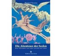 Die Abenteuer der Seelen Newton, Michael (Auteur)