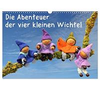 Die Abenteuer der vier kleinen Wichtel (Wandkalender 2026 DIN A3 quer), CALVENDO Monatskalender: Vier kleine Wichtel sind das ganze Jahr über unterwegs und erleben einige Abenteuer.