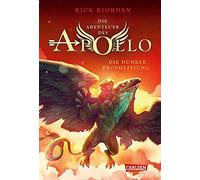 Die Abenteuer des Apollo 2: Die dunkle Prophezeiung [German] by Riordan, Rick