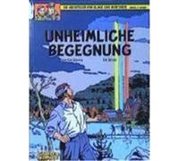 Die Abenteuer von Blake und Mortimer 12. Unheimliche Begegnung Hamme, Jean van,Benoit, Ted (Auteur)