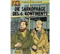 Die Abenteuer von Blake und Mortimer 14. Die Sarkophage des 6. Kontinents Sente, Yves (Auteur)