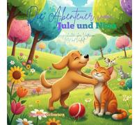 Die Abenteuer von Jule und Nina: Vorlesegeschichten über Vertrauen, Mut und Vielfalt