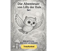 Die Abenteuer von Lilly der Eule: Teil 1