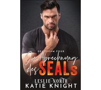 Die Abrechnung des SEALs: Eine Navy-SEAL-Romanze