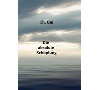 Die absolute Schöpfung