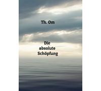 Die absolute Schöpfung