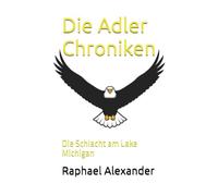 Die Adler Chroniken: Die Schlacht am Lake Michigan