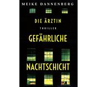 Die Ärztin – Gefährliche Nachtschicht – Thriller