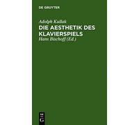 Die Aesthetik Des Klavierspiels