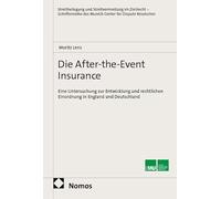 Die After-the-Event Insurance: Eine Untersuchung zur Entwicklung und rechtlichen Einordnung in England und Deutschland