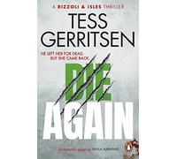 Die Again: The riveting, chilling Rizzoli & Isles thriller from the Sunday Times bestselling author (Book 11 of 13)