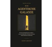 Die agentische Galaxie: Wie ich ein KI-Betriebssystem aufbaute - und was ich dabei über Vertrauen, Governance und die Zukunft der Arbeit lernte