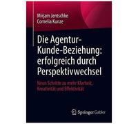 Die Agentur-Kunde-Beziehung: Erfolgreich Durch Perspektivwechsel