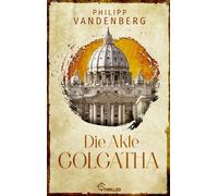 Die Akte Golgatha - Philipp Vandenberg - beTHRILLED - ebook (ePub) - Livre