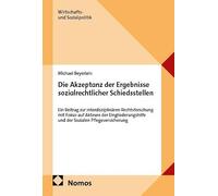 Die Akzeptanz der Ergebnisse sozialrechtlicher Schiedsstellen: Ein Beitrag zur interdisziplinären Rechtsforschung mit Fokus auf Akteure der Eingliederungshilfe und der Sozialen Pflegeversicherung