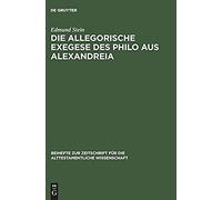 Die Allegorische Exegese Des Philo Aus Alexandreia