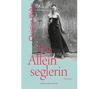 Die Alleinseglerin: Roman | Der DDR-Bestseller von 1982 | Inspirierender Roman über Mut, Selbstverwirklichung und die Liebe zum Segeln | Alleinerziehende Frau in männlich dominierten Umfeld