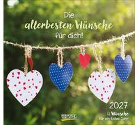 Die allerbesten Wünsche für dich 2027: Geschenkkalender mit Fotos und Sprüchen. Format: 21 x 20 cm.
