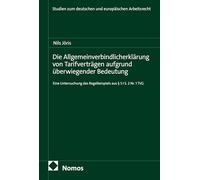 Die Allgemeinverbindlicherklärung von Tarifverträgen aufgrund überwiegender Bedeutung: Eine Untersuchung des Regelbeispiels aus § 5 I S. 2 Nr.1 TVG