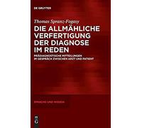 Die Allmähliche Verfertigung Der Diagnose Im Reden