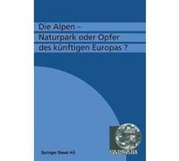 Die Alpen - Naturpark oder Opfer des ku¨nftigen Europas? | Hannes Flu¨hler Hannes Flu¨hler (Auteur)
