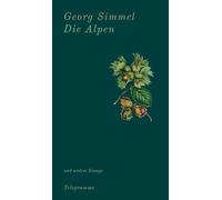 Die Alpen: und andere Essays - Simmel, Georg