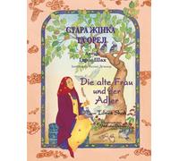 Die Alte Frau Und Der Adler / : Zweisprachige Ausgabe Deutsch-Ukrainisch / - : Zweisprachige ... (Lehrgeschichten)