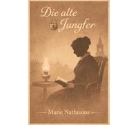 Die alte Jungfer