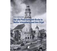 Die Alte Paul-Gerhardt-Kirche In Berlin-Schöneberg Und Ihre Orgel