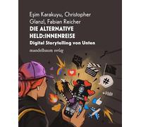 Die alternative Held:innenreise: Mit Digital Storytelling zu einer progressiven Erzählung