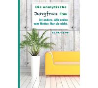 Die Analytische Jungfrau Frau Ist Anders. Alle Reden Vom Wetter. Nur Sie Nicht.