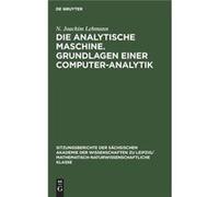Die analytische Maschine. Grundlagen einer ComputerAnalytik - N. Joachim Lehmann - De Gruyter - Livre en Anglais N. Joachim LehmannN. Joachim Lehmann (Auteur)