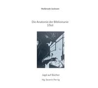 Die Anatomie der Bibliomanie 3.Teil: Jagd auf Bücher