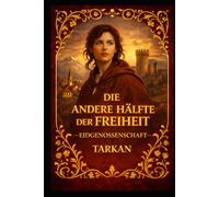 DIE ANDERE HÄLFTE DER FREIHEIT