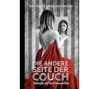 Die andere Seite der Couch!: Psychologie und ihre auswüchse