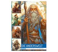 Die Anderswelt. Mystische Gestalten aus dem Mittelalter (Wandkalender 2026 DIN A4 hoch), CALVENDO Monatskalender: Willkommen in den mystischen Sphären eines geheimnisvollen Ortes