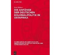 Die Anfänge Der Deutschen Kolonialpolitik In Ostafrika