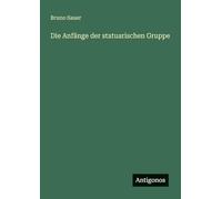 Die Anfänge der statuarischen Gruppe