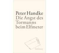 Die Angst des Tormanns beim Elfmeter – Suhrkamp Verlag