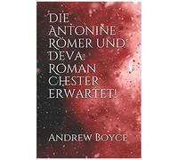 Die Antonine Rã¶Mer Und Deva: Roman Chester Erwartet!