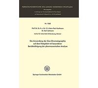 Die Anwendung Der Gas-Chromatographie Auf Dem Fettgebiet Mit Besonderer Berücksichtigung Der Pharmazeutischen Analyse