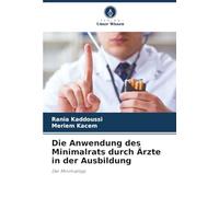 Die Anwendung des Minimalrats durch Ärzte in der Ausbildung: Der Minimaltipp