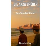Die Anza Brüder: Das Tao der Kinder
