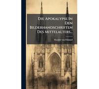 Die Apokalypse In Den Bilderhandschriften Des Mittelalters...